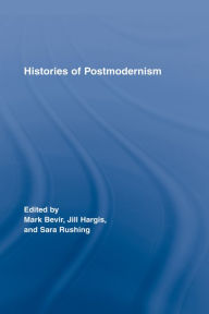 Title: Histories of Postmodernism, Author: Mark Bevir