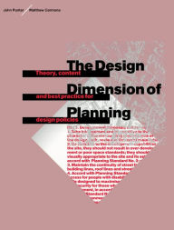 Title: The Design Dimension of Planning: Theory, content and best practice for design policies, Author: Matthew Carmona