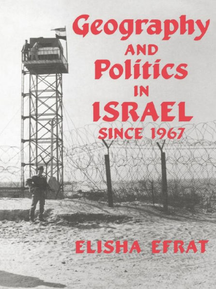 Geography and Politics in Israel Since 1967