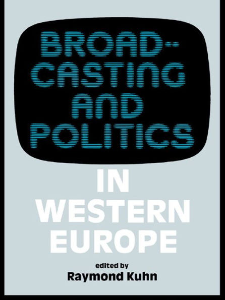 Broadcasting and Politics in Western Europe