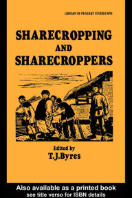 Title: Sharecropping and Sharecroppers, Author: T. J. Byres