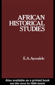 Title: African Historical Studies, Author: E. A. Ayandele