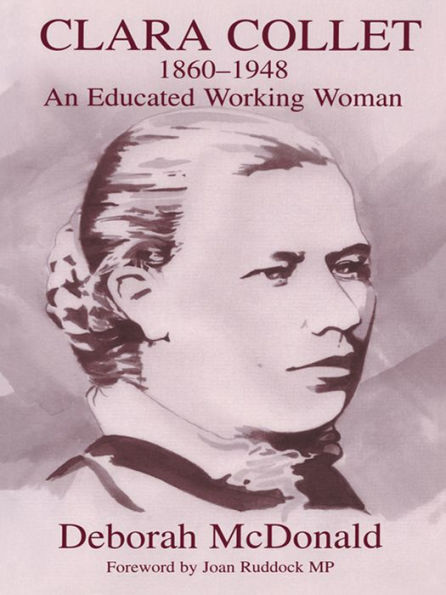 Clara Collet, 1860-1948: An Educated Working Woman