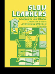 Title: Slow Learners: A Break in the Circle - A Practical Guide for Teachers, Author: Diane Griffin