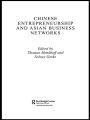 Chinese Entrepreneurship and Asian Business Networks