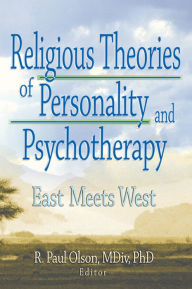 Title: Religious Theories of Personality and Psychotherapy: East Meets West, Author: Frank De Piano