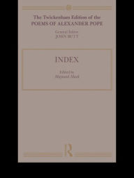 Title: The Twickenham Edition of the Poems of Alexander Pope: Index (Volume 11), Author: Maynard Mack