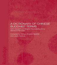 Title: A Dictionary of Chinese Buddhist Terms: With Sanskrit and English Equivalents and a Sanskrit-Pali Index, Author: Lewis Hodous