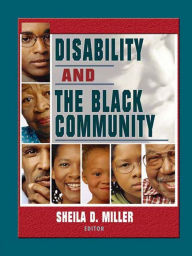 Title: Disability and the Black Community, Author: Sheila D Miller
