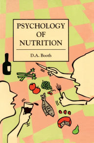 Title: The Psychology of Nutrition, Author: David Booth