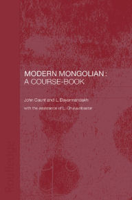 Title: Modern Mongolian: A Course-Book, Author: John Gaunt