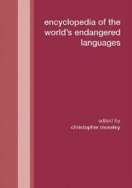 Title: Encyclopedia of the World's Endangered Languages, Author: Christopher Moseley