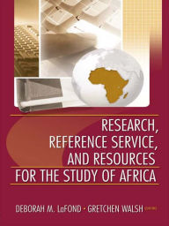 Title: Research, Reference Service, and Resources for the Study of Africa, Author: Deborah Lafond
