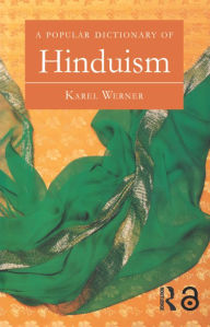 Title: A Popular Dictionary of Hinduism, Author: Karel Werner