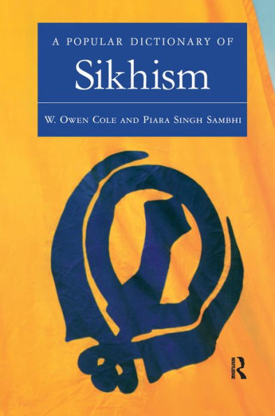 A Popular Dictionary of Sikhism: Sikh Religion and Philosophy