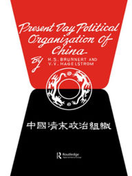 Title: Present Day Political Organization of China, Author: H.S. Brunnert