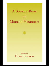 Title: A Source-Book of Modern Hinduism, Author: Glyn Richards