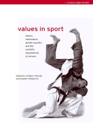 Title: Values in Sport: Elitism, Nationalism, Gender Equality and the Scientific Manufacturing of Winners, Author: Claudio Tamburrini