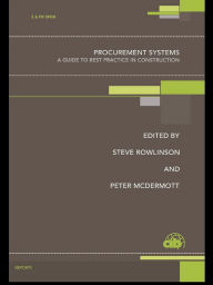 Title: Procurement Systems: A Guide to Best Practice in Construction, Author: Steve Rowlinson