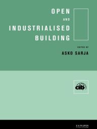 Title: Open and Industrialised Building, Author: A. Sarja