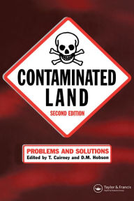 Title: Contaminated Land: Problems and Solutions, Second Edition, Author: T. Cairney