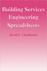 Title: Building Services Engineering Spreadsheets, Author: David Chadderton