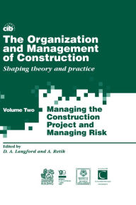 Title: The Organization and Management of Construction: Shaping theory and practice, Author: David Langford