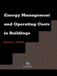 Title: Energy Management and Operating Costs in Buildings, Author: Keith Moss