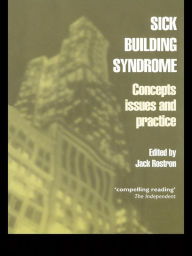 Title: Sick Building Syndrome: Concepts, Issues and Practice, Author: Jack Rostron