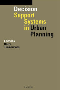 Title: Decision Support Systems in Urban Planning, Author: Harry Timmermans