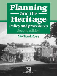 Title: Planning and the Heritage: Policy and procedures, Author: Michael Ross