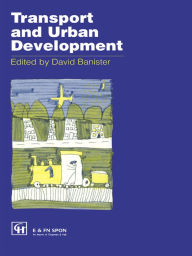 Title: Transport and Urban Development, Author: David Banister