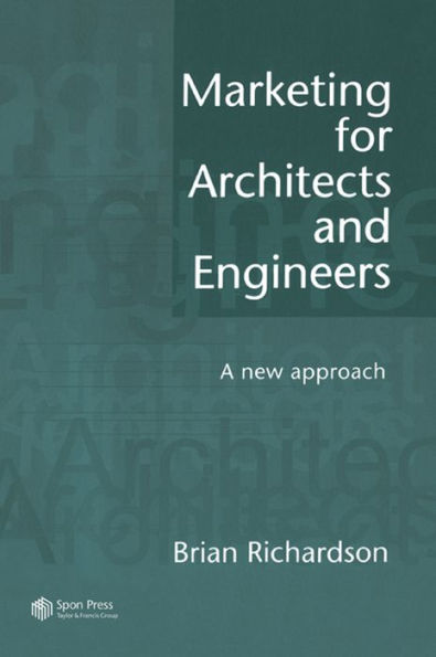 Marketing for Architects and Engineers: A new approach