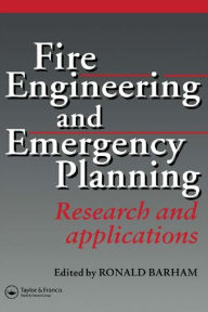 Title: Fire Engineering and Emergency Planning: Research and applications, Author: R. Barham