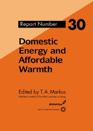 Title: Domestic Energy and Affordable Warmth, Author: T. Markus