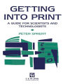 Getting into Print: A guide for scientists and technologists