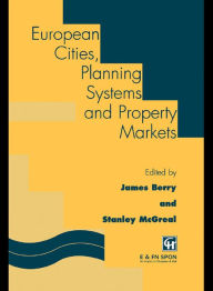 Title: European Cities, Planning Systems and Property Markets, Author: J.N. Berry