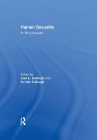 Title: Human Sexuality: An Encyclopedia, Author: Vern L. Bullough