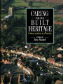 Caring for our Built Heritage: Conservation in practice: a review of conservation schemes carried out by County Councils and National Park Authorities in England and Wales in association with District Councils and other agencies