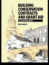 Title: Building Conservation Contracts and Grant Aid: A practical guide, Author: Ken Davey