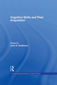 Title: Cognitive Skills and Their Acquisition, Author: John R. Anderson
