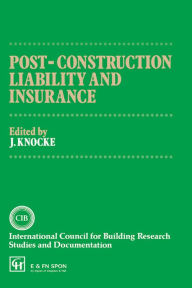Title: Post-Construction Liability and Insurance, Author: J. Knocke