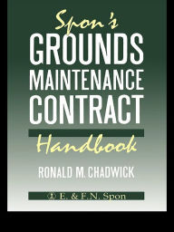 Title: Spon's Grounds Maintenance Contract Handbook, Author: Mr R M Chadwick