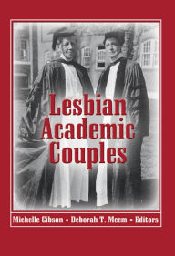 Title: Lesbian Academic Couples, Author: Michelle Gibson