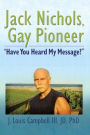 Jack Nichols, Gay Pioneer: 