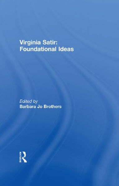 Virginia Satir: Foundational Ideas