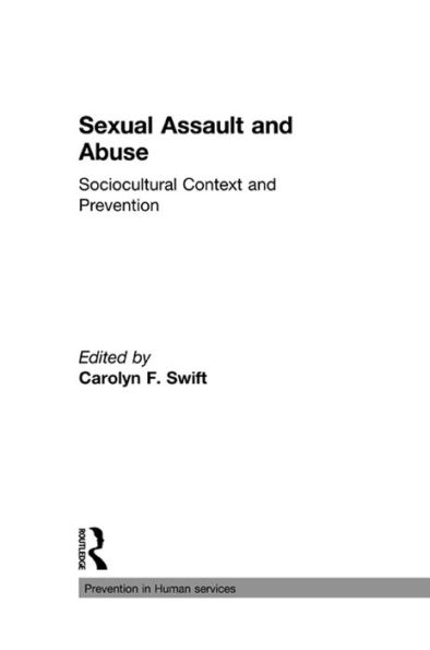 Sexual Assault and Abuse: Sociocultural Context of Prevention