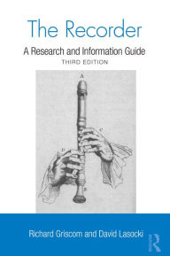 Title: The Recorder: A Research and Information Guide, Author: Richard W. Griscom