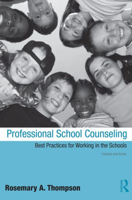 Professional School Counseling Best Practices For Working In The