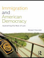 Immigration and American Democracy: Subverting the Rule of Law